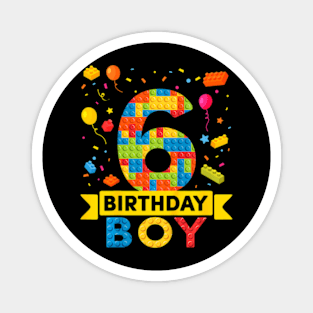 Kids 6 Year Old Building Blocks 6Th Birthday Boy Magnet